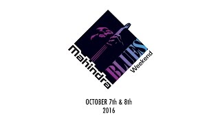 Mahindra Blues Weekend :: October 7th/8th 2016