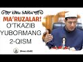 Абдулазиз Домла ~ 2021 ЭНГ ГЎЗАЛ МАЪРУЗАЛАР ТЎПЛАМИ 2-ҚИСМ #2 ЎТКАЗИБ ЮБОРМАНГ! (овоз сфатли)