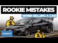 Rookie Mistakes Trying To Sell Your Car Rookie Mistakes Trying To Sell Your Car