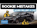 Rookie Mistakes Trying to Sell Your Car