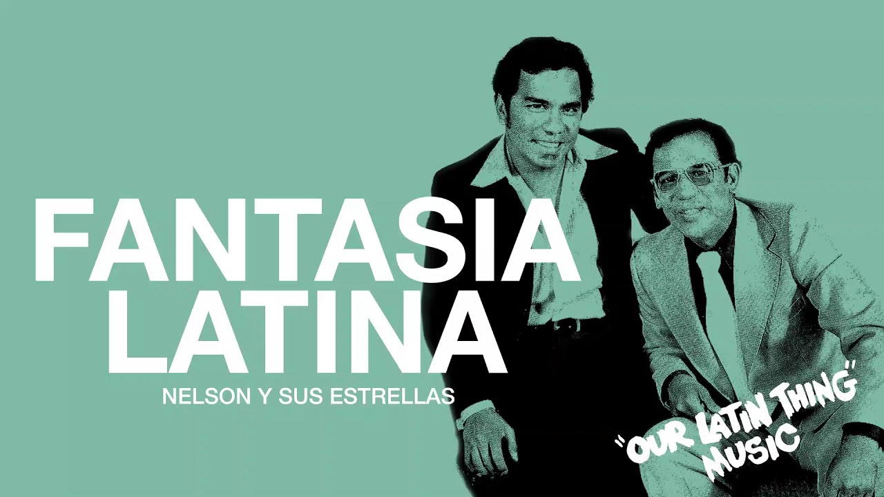 FANTASIA LATINA - NELSON Y SUS ESTRELLAS