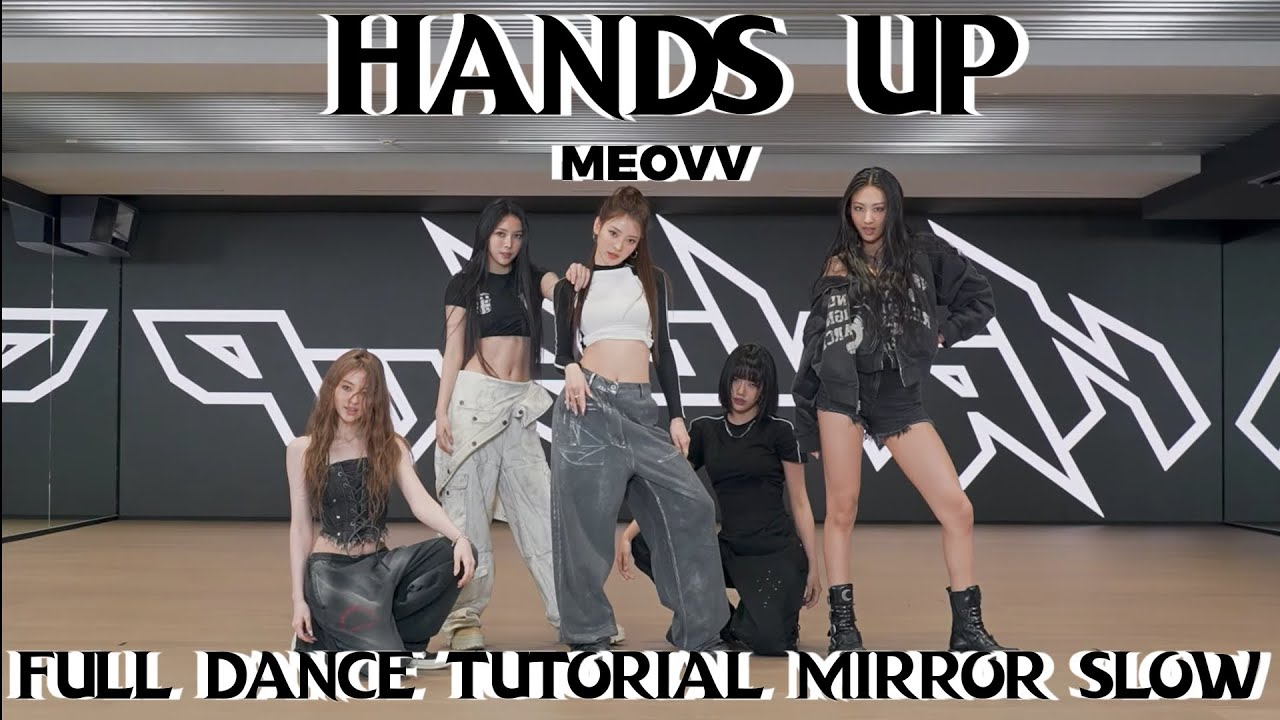 MEOVV-HANDS UP FULL DANCE TUTORIAL MIRROR SLOW