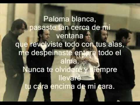 La Oreja De Van Gogh Paloma Blanca (Calidad CD y con letra)