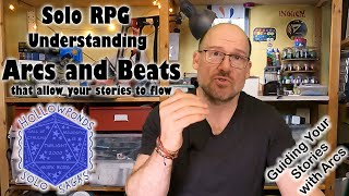 How To Use Story Beats and Arcs in Solo RPGs | Mastering Solo RPGs | Tips and Advice for Solo Play