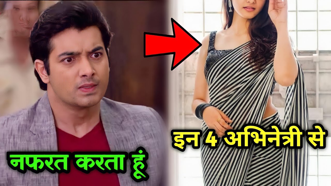 कसम तेरे प्यार की सीरियल से मशहूर अभिनेता शरद मल्होत्रा क्यों करते हैं इन4 अभिनेत्रियों से बेहद नफरत