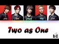 Da-iCE (ダイス) - &#39;TWO AS ONE&#39; Lyrics [Color Coded_Kan_Rom_Eng]