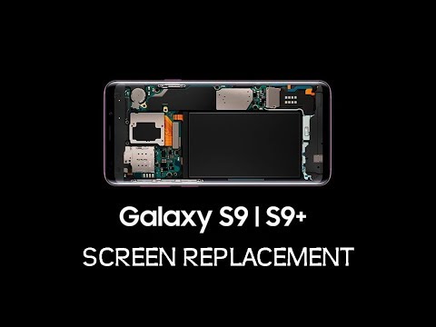 كيف يتم تغير شاشة جلاكسى اس 9 - Galaxy S9 Screen Replacement