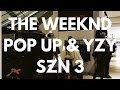 THE WEEKND POP UP YEEZY SEASON 3 FULL COLLECTION