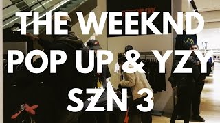 Details THE WEEKND POP UP, YEEZY SEASON 3 FULL COLLECTION Guide