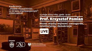 Wykład inauguracyjny || Prof. Krzysztof Pomian: Muzea między wojnami - 15 maja