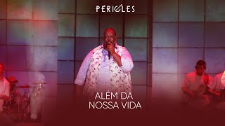 Video voorbeeld van "Péricles - Além da Nossa Vida (DVD Mensageiro do Amor) [VIDEO OFICIAL]"