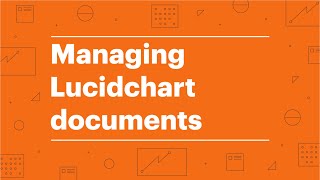 Managing Lucidchart Documents