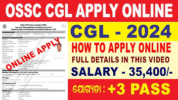 OSSC CGL Apply Online 2024 ! How to Apply CGL 2024 Online ! Full details step by step explain