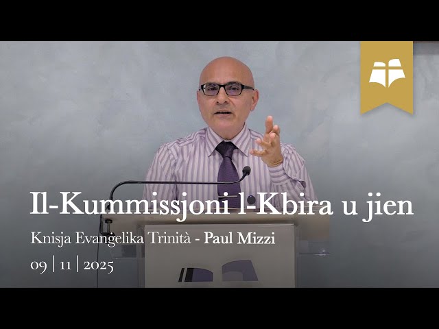 Il-Kummissjoni l-Kbira u jien - Mattew 28:16-20 - Paul Mizzi