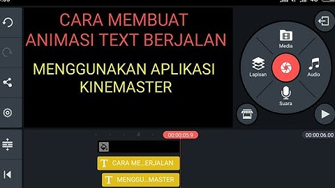 CARA MEMBUAT ANIMASI VIDEO TEXT BERJALAN MENGGUNAKAN APLIKASI KINEMASTER