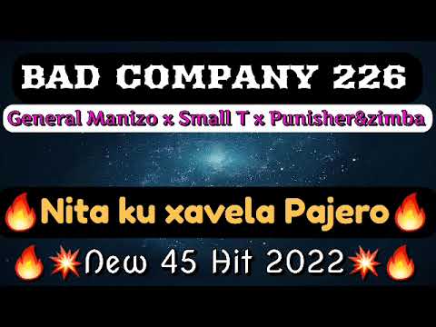 Download BAD COMPANY 226_Nita ku xavela Pajero(New 45 Hit 2022)
