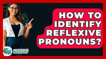 How To Identify Reflexive Pronouns? - The Language Library