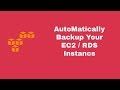 How to set Automated backups of your ec2 and rds