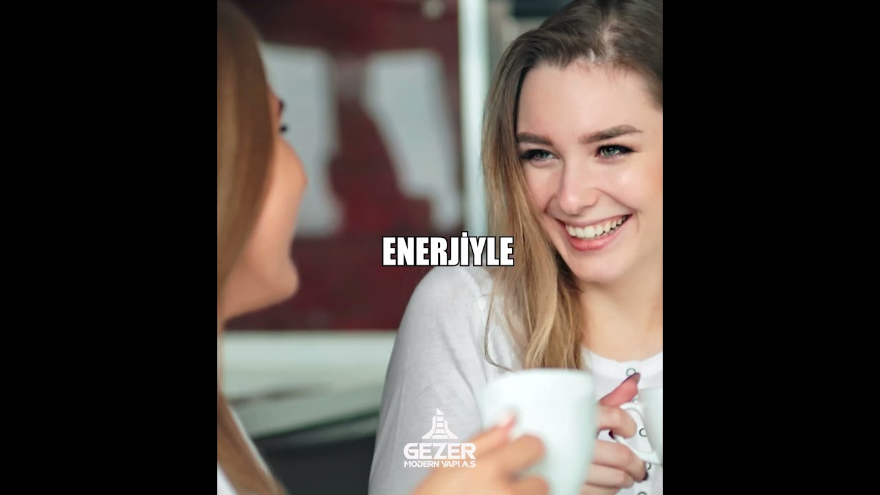 Hayata Başladığın Enerjiyle Yaşadığın Mutlu Anlar | Gezer Modern Yapı