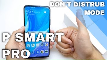 How to Set Up Do Not Disturb in HUAWEI P Smart Pro