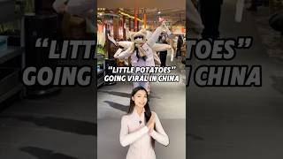 Little Potatoes Going Viral In China