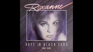 Roxanne - Boys In Black Cars (Dance Remix Version)