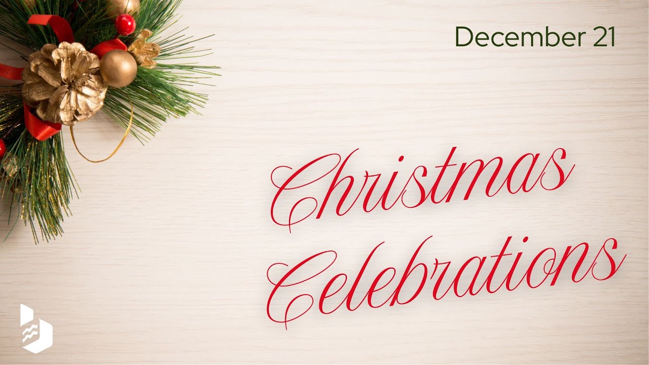 Dec 21 2025 - Christmas Celebrations - Part 3 - Celebrating Joy