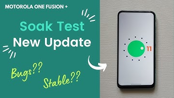 Android 11 Soak Test New 2nd Latest Update Overview Of Moto One Fusion Plus