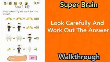 Super Brain - Look Carefully And Work Out The Answer - Level 102