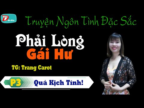 Truyện Ngắn Hay Mỗi Ngày - Phải Lòng Gái Hư Phần 3 - TG Trang Carot - MC Trà Thanh Đọc Audio Truyện