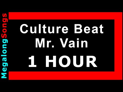 Culture Beat - Mr. Vain 🔴 [1 HOUR] ✔️