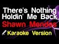 🎤 Shawn Mendes - There's Nothing Holdin' Me Back Karaoke - King Of Karaoke