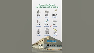 Học nhanh từ vựng tiếng Trung về dụng cụ trong nhà máy