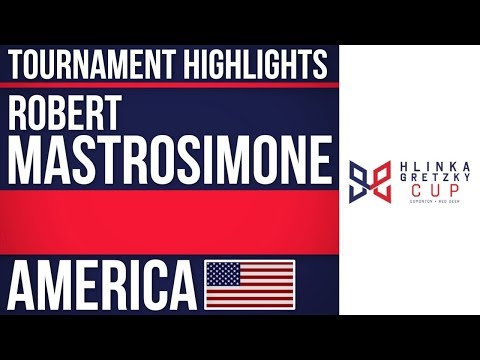 Robert Mastrosimone | Hlinka Gretzky Cup | Tournament Highlights