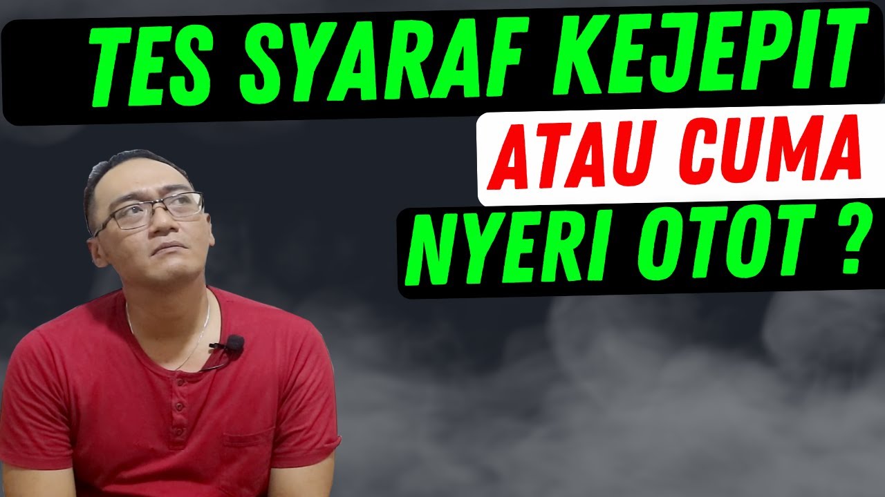 Tes saraf kejepit atau cuma nyeri otot