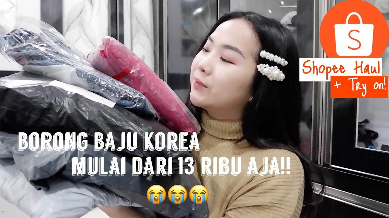  BORONG  BAJU  KOREA  UNDER 85K SHOPEE CLOTHING HAUL TRY 