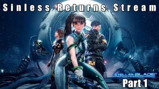 Sinless Returns Stream - Stellar Blade Part 1