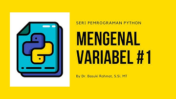 Mengenal Variabel pada Python | part 1
