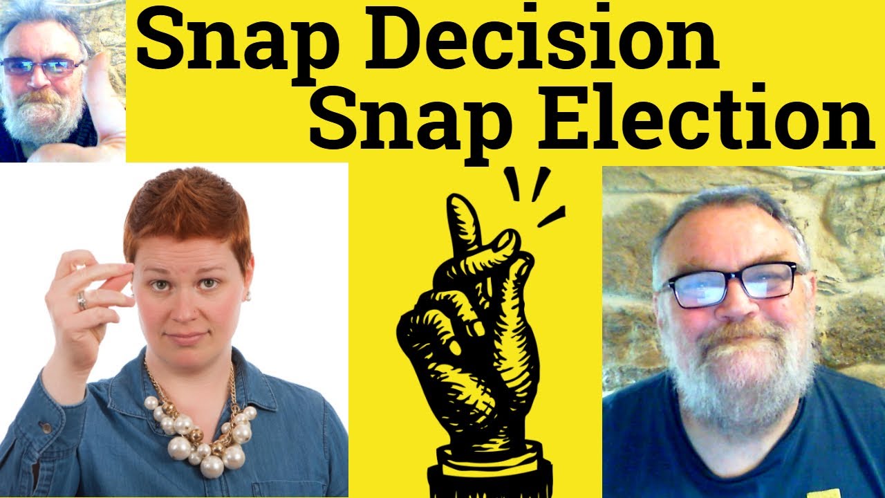 Snap Define 😎 Snap Decision Snap Election Snap Judgment Meaning - Snap Decision ...