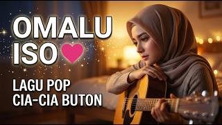 OMALU ISO | Lagu Pop Cia-cia Buton|  Lyrics Video