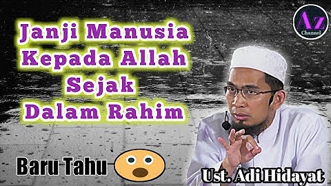 TERNYATA.!! Manusia Punya Perjanjian Dengan Allah Sejak Masih Di Dalam Rahim. // Ust. Abdul Somad.