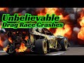 Drag racing gone wrong unbelievable drag race crashes dragrace drag racing speed