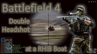 Battlefield 4 | Double Headshot Collateral at Moving RHIB Boat