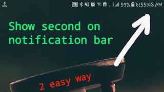Show second in notification bar | samsumg or any android. Very easy way screenshot 5