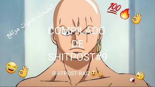 COMPILADO DE SHITPOST#9
