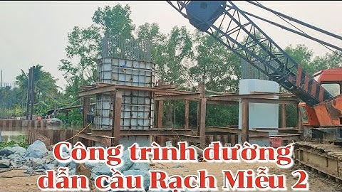 Đường dẫn cầu Rạch Miễu 2 gói thầu số 5  xã An Khánh Châu Thành Bến Tre
