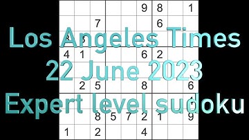 Sudoku solution – Los Angeles Times sudoku 22 June 2023 Expert level