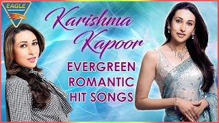 Karisma Kapoor Evergreen Hit Songs Jukebox | Best Love Songs | Karishma Kapoor || Eagle Hindi Movies