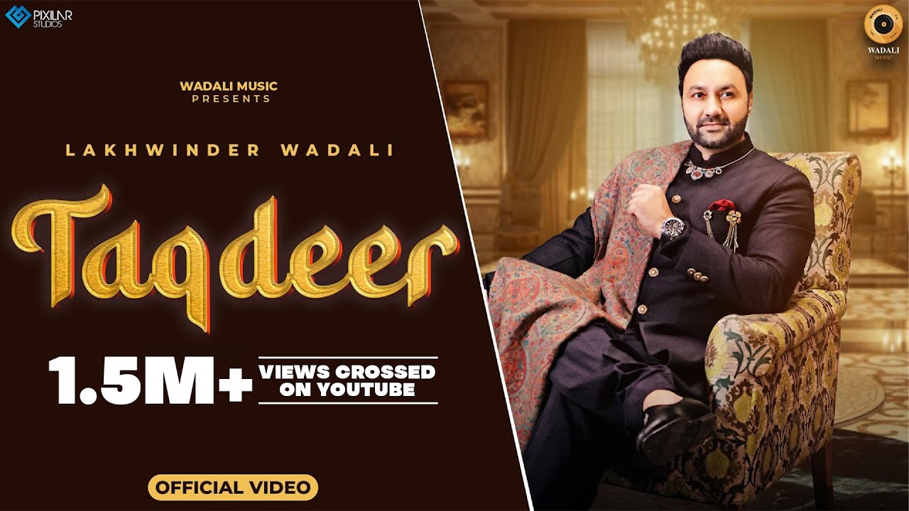 TAQDEER Official Video Lakhwinder Wadali  Vikram Nagi  The Vikramjeet  Wadali Music  Song 2023