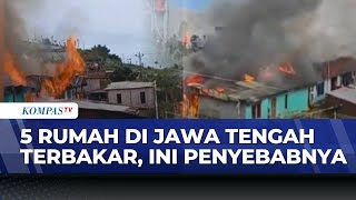 Diduga Korsleting, 5 Rumah di Temanggung Terbakar | BERUT